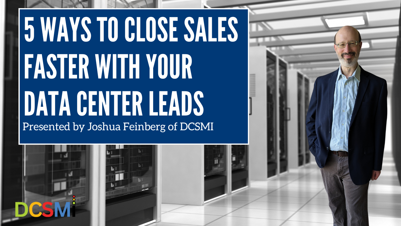 5 Ways to Close Sales Faster With Your Data Center Leads